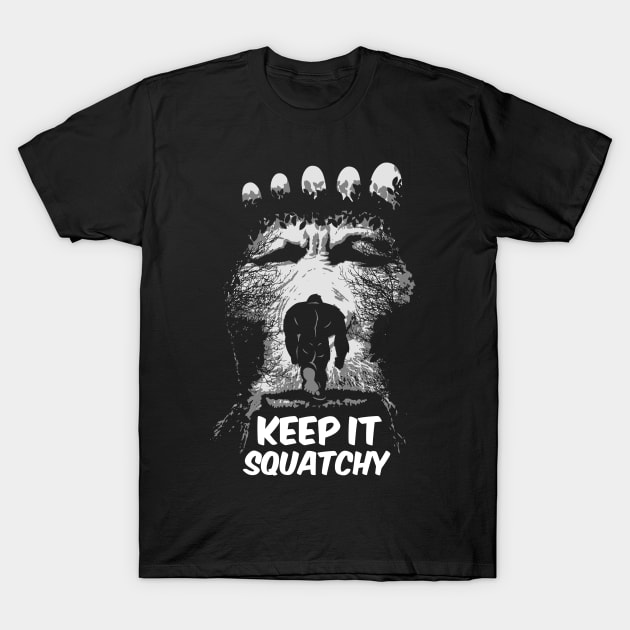 Keep It Squatchy T-Shirt Funny Bigfoot Sasquatch Gifts T-Shirt by teepartee